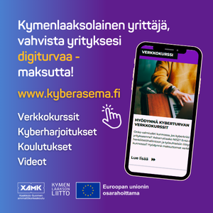 Kymenlaaksolainen yrittäjä, vahvista yrityksesi digiturvaa - maksutta!