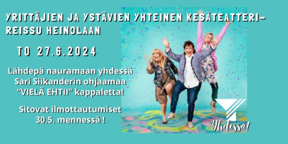 Yrittäjien ja ystävien yhteinen kesäteatteri-reissu Heinolaan